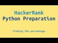 11. HackerRank Python Preparation - Finding the percentage - Challenge Solution