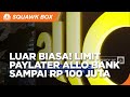 Top! Limit Paylater Allo Bank Sampai Rp 100 Juta