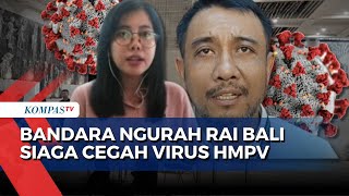 [FULL] Bali Bersiap Cegah Penyebaran Virus HMPV, Pihak Bandara Ngurah Rai Siapkan 'Thermal Scanner'