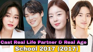 School 2017 Korea Drama Real Life Partner & Real Cast || Kim Se Jeong, Kim Jung Hyun, Jang Dong Yoon