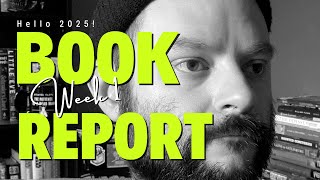 Hello 2025 Book Report Week 1