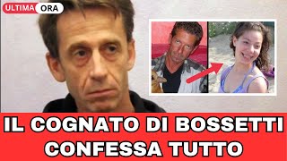 Yara Gambirasio: il cognato di Massimo Bossetti confessa tutto