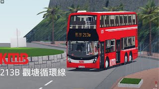 [回程衝燈] Roblox[觀塘市 Kwun Tong City] 九巴213B 往觀塘 (循環線)