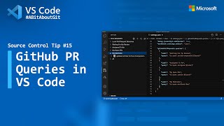Source Control Tip 15: GitHub PR queries in VS Code