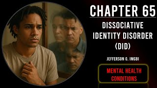 Mental Health Conditions| Chapter 65: Dissociative Identity Disorder - DID
