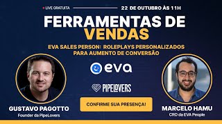 Live de Ferramentas de Vendas: EVA Sales Person - Roleplays personalizados para aumento de conversão