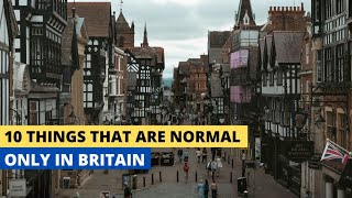 10 Things That Are Normal in Britain But Nowhere Else