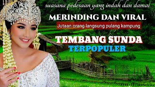 tembang Sunda lawas sedih sampai merinding jutaan orang langsung pulang ke kampung halamannya