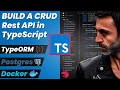 Build a CRUD Rest API in TypeScript, using Nest.js, TypeORM, Postgres, Docker and Docker Compose