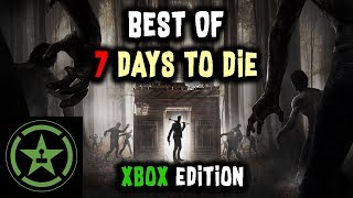 The Very Best of 7 Days to Die | Xbox Edition | AH | Achievement Hunter