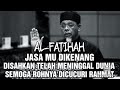 AL-FATIHAH JASA MU DIKENANG DISAHKAN TELAH MENINGGAL DUNIA SEMOGA ROHNYA DICUCURI RAHMAT