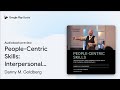 People-Centric Skills: Interpersonal and… by Danny M. Goldberg · Audiobook preview