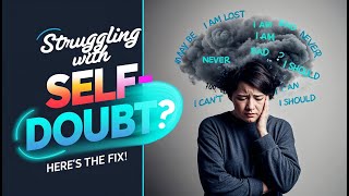 How to Overcome Self-Doubt and Build Confidence | Unlock Your Potential