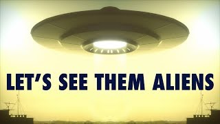 Let's See Them Aliens │AREA 51 REMIX