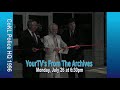 YourTV's From the Archives July 26 at 6:30pm