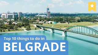 Top 10 Things To Do in Belgrade