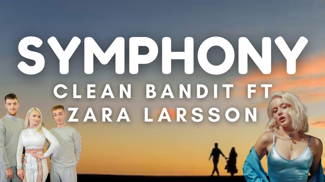 Clean Bandit - Symphony (Lyrics) Feat. Zara Larsson - YouTube