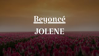 Beyoncé - JOLENE (Lyrics)