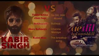 Kabir Singh VS Ae Dil Hai Mushkil Songs | Best Playlist of 2021
