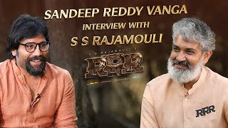 Director Sandeep Reddy Vanga Interviews Rajamouli || RRR || Jr NTR || Ram Charan || NS