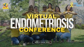 Virtual Endometriosis Conference | 11th Annual Worldwide EndoMarch 2024 (PART 2)