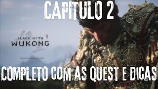 Black Myth: Wukong - Capítulo 2 Completo com as Quest e dicas