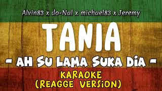 A Su Lama Suka Dia (Tania) Karaoke - Reagge Version