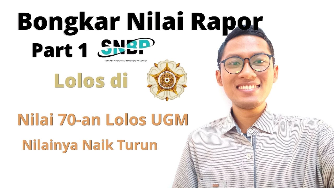 Bongkar Nilai Rapor SNBP UGM | Part 1 - YouTube