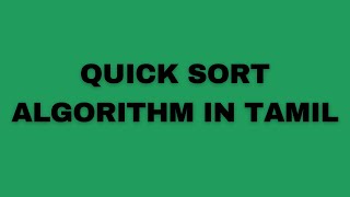 Quick Sort Algorithm explained in tamil | Must Know Algorithm #3