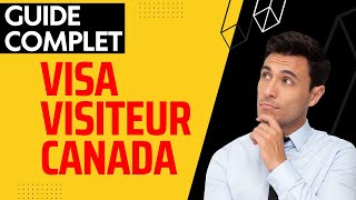 COMMENT OBTENIR LE VISA VISITEUR POUR LE CANADA DE A À Z EN 2024: ÉTAPES, ASTUCES, FACILE!