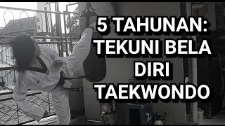 5 Tahunan Tekuni Bela Diri Taekwondo || Inilah Curhatan dari Neilson.MS