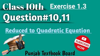 Math Class 10th | Exercise 1.3~Question#10,11 | Science Group | Punjab Textbook Board📚📘