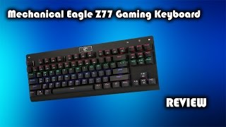 Mechanical Eagle Z-77 Mechanical Gaming Keyboard Review