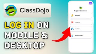 How to Log In to ClassDojo on Mobile and Desktop 2025?