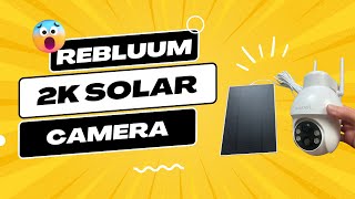 Review: Rebluum Security Camera Wireless Outdoor, 2K Solar