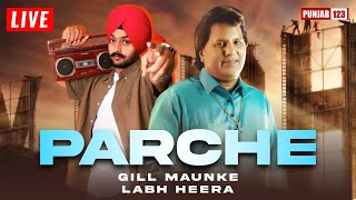 Live Parche | Gill Maunke | Labh Heera | New Punjabi Song 2024 #punjab123
