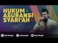 Video Singkat: Hukum Asuransi Syari'ah - Ustadz Dr. Muhammad Arifin Badri, MA