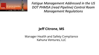 Fatigue management addressed in the US DOT PHMSA (read pipeline) control room management regulations