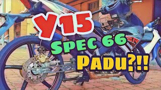 Y15 | Spec 66 [padu?!]