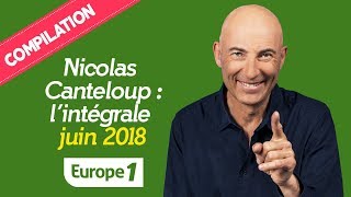 Compilation Nicolas Canteloup : 3H30 DE RIRE (Juin 2018)