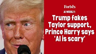 AI news: Trump fakes Taylor Swift support, Prince Harry calls AI 'scary'