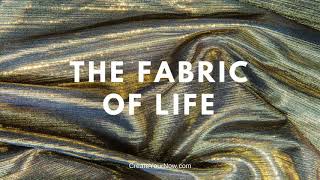 1205 The Fabric of Life