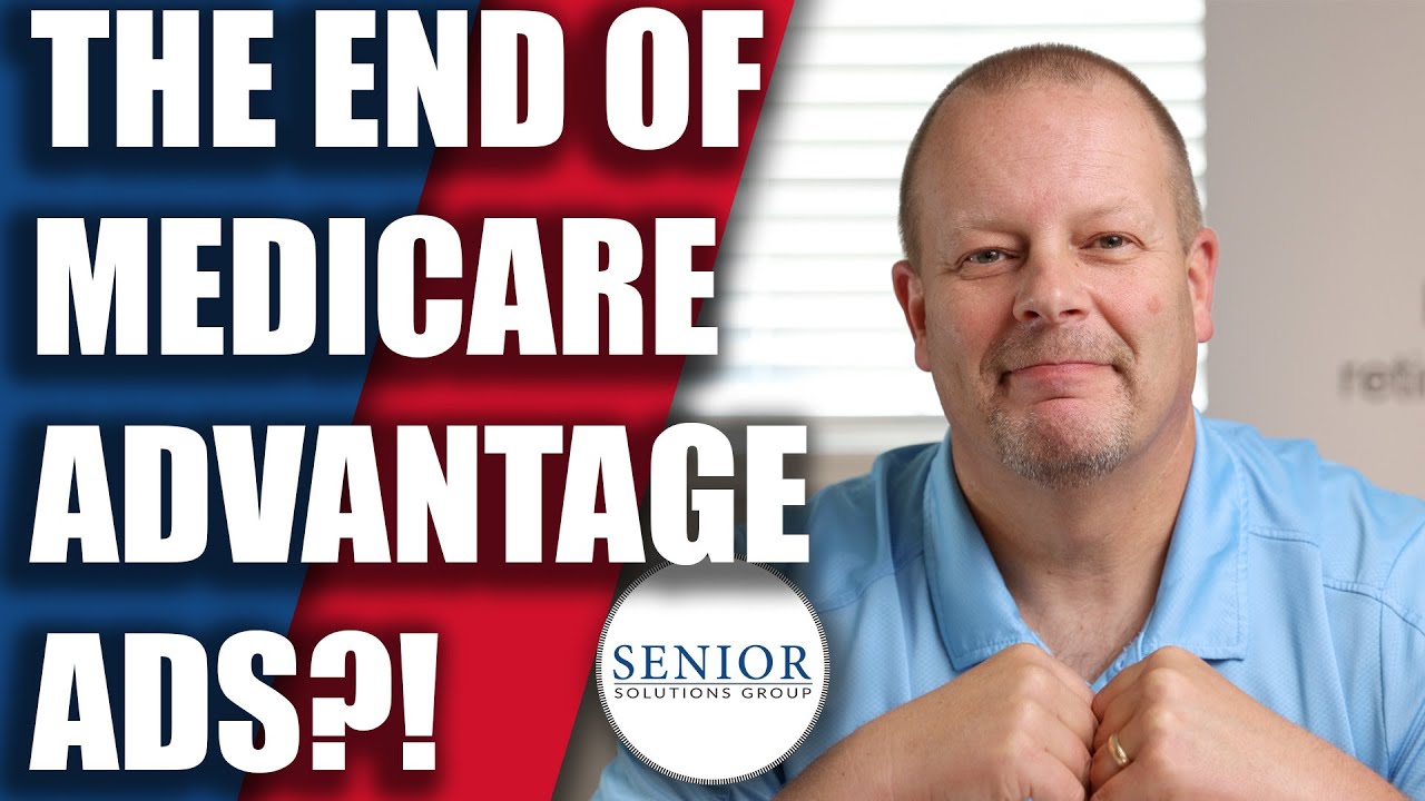 Medicare Advantage Ad CRACKDOWN?! - YouTube