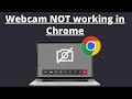 Webcam NOT Working in Chrome | Allow or Block Camera Access in Google Chrome (3 Easy Fix)