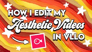 How I edit my aesthetic videos in vllo (android + ios)
