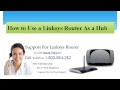 How to Use a Linksys Router As a Hub