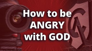 How to be ANGRY with God as a Christian | Joe Heschmeyer | Catholic Answers Live