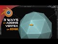 3 ways To add Vertex to Edge Creating single vertex on edge in Blender Tutorial