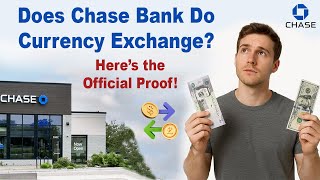 ✅ Does Chase Bank Do Currency Exchange? Here’s the Official Proof!