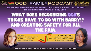 S2E81: Recognizing The Universality of OCD & A Hope That Doesn’t Discriminate with Saraa Lee, LCSW